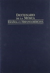 Diccionario de la musica espanola e hispanoamericana / Dictionary of Spanish and Latin American music (Paperback)