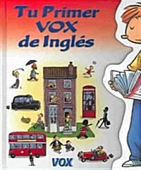 Tu primer VOX de ingles / Your First VOX English (Hardcover)