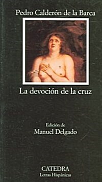 La Devocion De La Cruz / The Cross Devotion (Paperback)