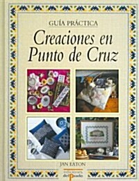 Creaciones en punto de cruz/ Needlepoint Creations (Paperback)