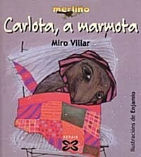 Carlota, a Marmota (Paperback)