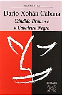 Candido Branco E O Cabaleiro Negro / Candido White and the Black Knight (Paperback, 2nd)