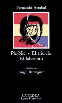Pic Nic & El Triciclo & El Laberinto / Pic Nic & The Tricycle & The Labyrinth (Paperback)