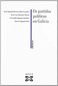 OS Partidos Politicos En Galicia / OS Political Parties in Galicia (Paperback)