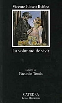 La Voluntad De Vivir/ The Intention to Live (Paperback)