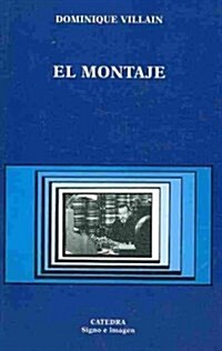 El montaje / Mounting (Paperback, 2nd)