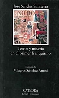 Terror y Miseria En El Primer Franquismo (Hardcover)