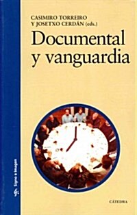 Documental y vanguardia / Documentary and vanguard (Paperback, 1st)