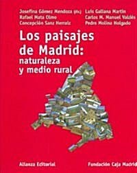 Los paisajes de Madrid/ The Landscapes of Madrid (Hardcover)