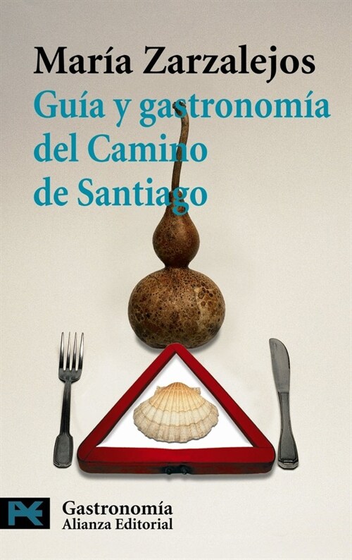 Guia y gastronomia del Camino de Santiago / Guide and Gastronomy of the Camino de Santiago (Paperback)