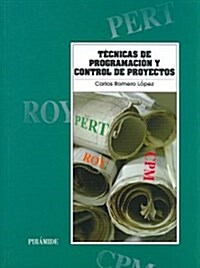 Tecnicas de programacion y control de proyectos/ Program Techniques and Project Management (Paperback)