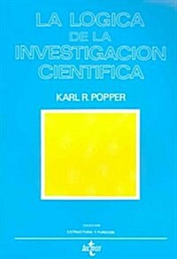 La Logica De La Investigacion Cientifica/The Logic of the Scientific Discovery (Paperback, Reprint, Translation)