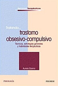Tratando...   trastorno Obsesivo-compulsivo/ Treating Obsesive Compulsive Disorder (Paperback)