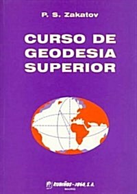 Curso de Geodesia Superior/ Course of Superior Geodesy (Paperback, Translation)