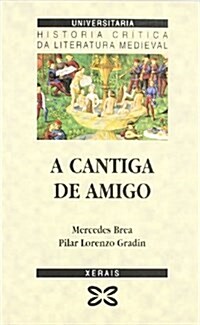 A Cantiga De Amigo / the Song of a Friend (Paperback)