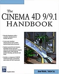 The Cinema 4D 9/9.1 Handbook (Paperback, CD-ROM)