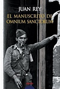 El manuscrito de Omnium Sanctorum / Manuscript of Omnium Sanctorum (Hardcover)