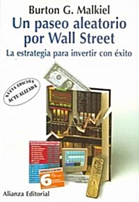 Un Paseo Aleatorio Por Wall Street / A Random Walk Down Wall Street (Paperback, 8th, Translation)