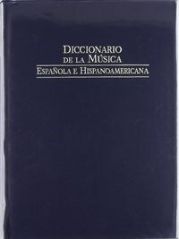 Diccionario de la musica espanola e hispanoamericana / Dictionary of Spanish and Latin American music (Paperback)