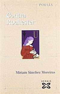 Contra Rochester / Against Rochester (Paperback)