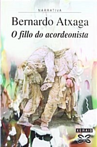 O fillo do acordeonista/ The Son of Accordionist (Paperback, Translation)