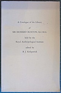 Catalogue of the Library of Sir Richard Burton, K. C. M. G. (Paperback)