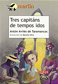 Tres Capitans De Tempos Idos / Three Masters of Bygone Days (Paperback)