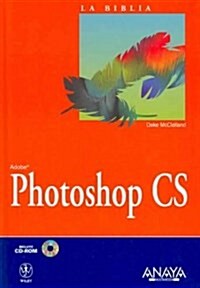 La biblia Photoshop CS / Photoshop CS Bible (Hardcover, CD-ROM)