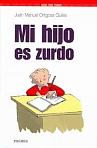 Mi Hijo Es Zurdo/ Mi Son Is Left-handed (Paperback)