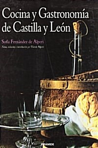 Cocina y gastronomia de Castilla y Leon/ Cuisine and Gastronomy of Castile and Leon (Hardcover)