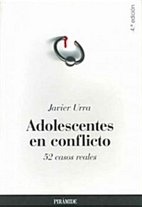 Adolescentes En Conflicto/ Adolescents in Conflict (Paperback)