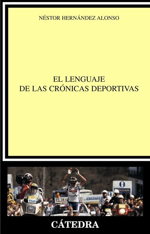 El lenguaje de las cronicas deportivas / The Language of Sports Chronic (Paperback)