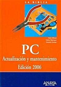 La Biblia PC / The COmplete PC Upgrade and Maintenance Guide, Sixteenth Edition (Hardcover, Translation)