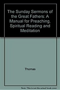 The Sunday Sermons of the Great Fathers (Hardcover, 2nd)
