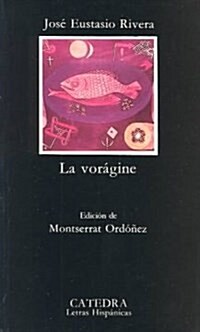 La voragine / The Vortex (Paperback)
