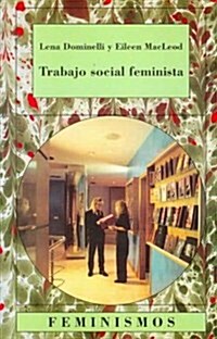Trabajo Social Feminista/ Feminist Social Work (Paperback, Translation)