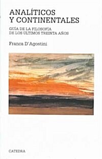 Analiticos y continentales/ Analytic and Continental (Paperback, Translation)