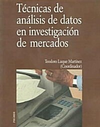 Tecnicas De Analisis De Datos En Investigacion De Mercados / Techniques of Data Analysis in Market Investigation (Paperback)