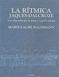 La Ritmica Jaques-Dalcroze / The Rythmic Jaques-Dalcroze (Paperback, Translation)