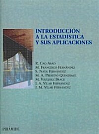 Introduccion a La Estadistica Y Sus Aplicaciones/ Introduction to Statistics and Its Applications (Paperback)