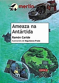 Ameaza Na Antartida / Threat in Antarctica (Paperback, 2nd)