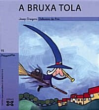 A Bruxa Tola / the Mad Witch (Paperback)