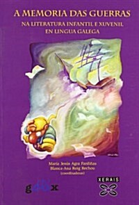 A Memoria Das Guerras Na Literatura Infantil E Xuvenil En Lingua Galega / the Memory of War in Literature for Children and Youth in English (Paperback)
