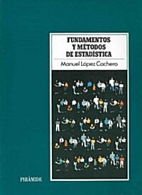 Fundamentos Y Metodos De Estadistica/ Fundamentals and Methods of Statistics (Paperback)