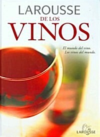 Larousse de los vinos/ Larousse of Wines (Hardcover, Translation)