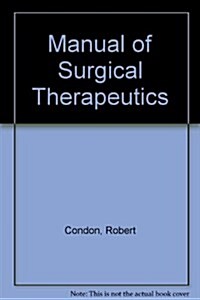 Manual of Surgical Therapeutics (Paperback, 9th, Subsequent)