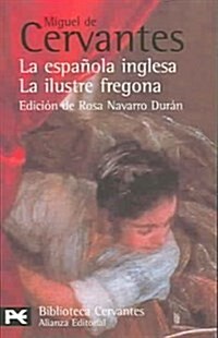 La Espanola Inglesa / La Ilustre Fregona (Paperback, 1st, POC)