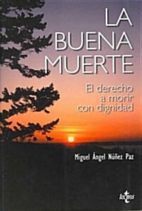 La Buena Muerte / the Good Death (Paperback)