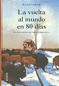 La Vuelta Al Mundo En Ochenta Dias / Around the World in Eighty Days (Hardcover, 1st, Translation)