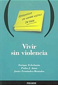 Vivir Sin Violencia / Living Without Violence (Paperback)